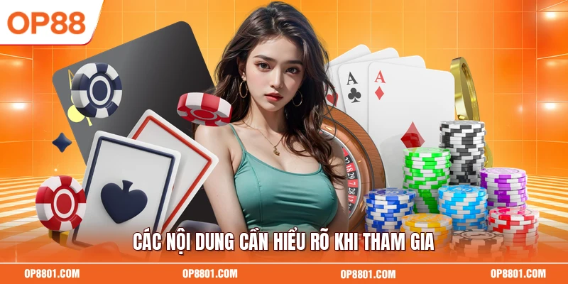 Các nội dung cần hiểu rõ khi tham gia