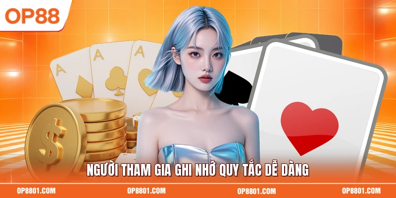 Người tham gia ghi nhớ quy tắc dễ dàng