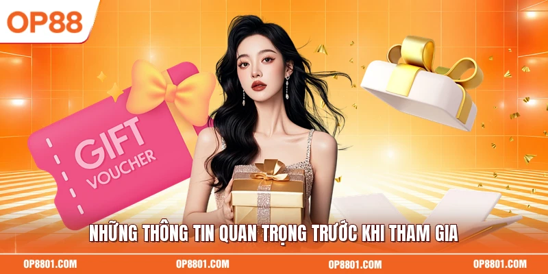 Những thông tin quan trọng trước khi tham gia