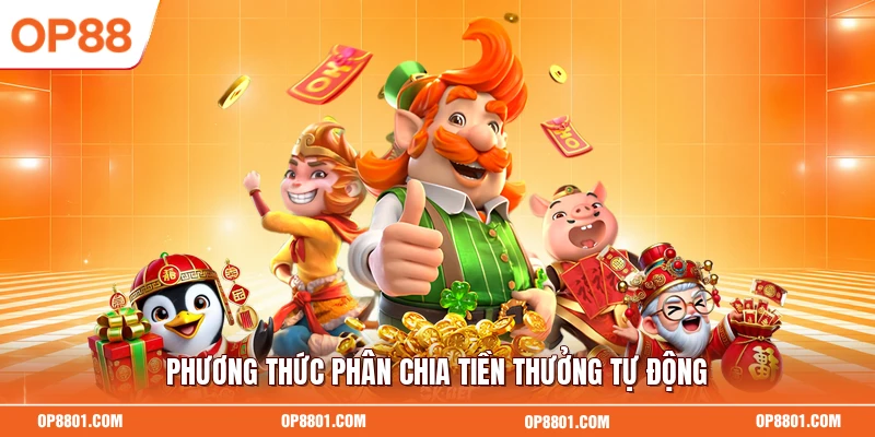 Phương thức phân chia tiền thưởng tự động