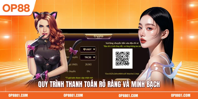 Quy trình thanh toán rõ ràng và minh bạch