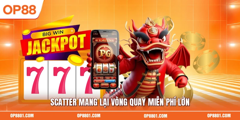 Scatter mang lại vòng quay miễn phí lớn